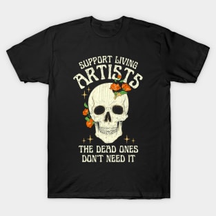 Support Living Artists T-Shirt